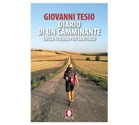 Diario di un camminante. Sulla strada per Santiago