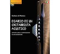 Diario di un chitarrista acustico (Appunti, idee e composizioni di un sognatore)