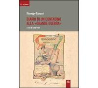 Diario di un contadino alla «grande guerra»
