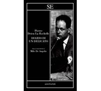 Diario di un delicato - Drieu La Rochelle Pierre