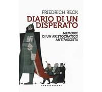 Libri Friedrich Reck-Malleczewen - Diario Di Un Disperato. Memorie Di Un Aristoc