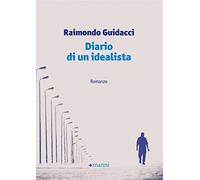 Diario di un idealista - Guidacci Raimondo