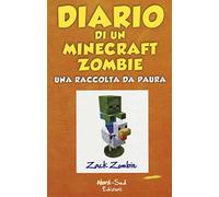 Diario di un Minecraft Zombie. Una raccolta da paura