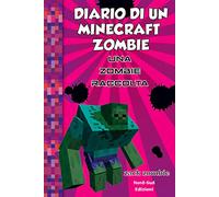 Diario di un Minecraft Zombie. Una raccolta da paura