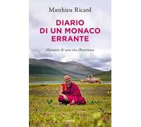 Diario di un monaco errante. Memorie di una vita illuminata