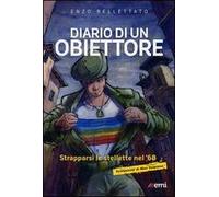 Diario di un obiettore. Strapparsi le stellette nel '68
