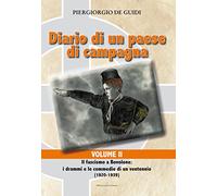 Diario di un paese di campagna. Il fascismo a Bovolone. I drammi e le commedie di un ventennio (1920-1939) (Vol. 2)