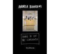 Diario di un pre-carcerato. Ediz. illustrata