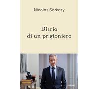 DIARIO DI UN PRIGIONIERO - SARKOZY NICOLAS - Piemme