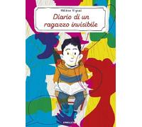 Diario di un ragazzo invisibile. Ediz. ad alta leggibilità