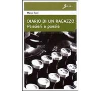 Diario di un ragazzo. Pensieri e poesie