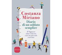 Diario di un soldato semplice. Il Signore ama vincere con un piccolo esercito