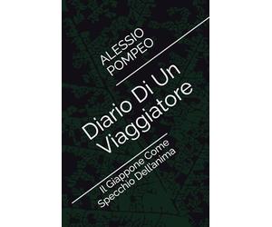 Diario Di Un Viaggiatore: Il Giappone Come Specchio Dell’anima