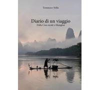 Diario di un viaggio - Dalla Cina rurale a Shanghai - Tommaso stilla
