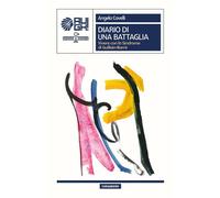 Diario di una battaglia. Vivere con la Sindrome di Guillain-Barré