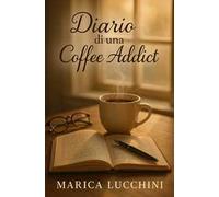 Diario di una coffee addict