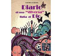 Diario di una «diversa» figlia di Dio