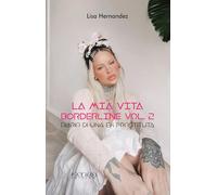 Libri Hernandez Lisa - Diario Di Una Ex Prostituta. La Mia Vita Borderline #02