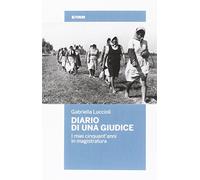 Diario di una giudice. I miei cinquant'anni in magistratura