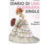 Diario di una guerriera single. Il mio matrimonio con me stessa