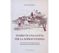 Diario di una lotta per la sopravvivenza. Cento anni di sanità italiana attraverso la storia del piccolo ospedale di Spello