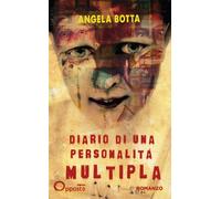 Libri Angela Botta - Diario Di Una Personalita Multipla