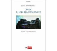 Diario di una ricostruzione. La forza e il coraggio di essere vivi