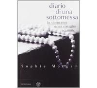 Diario di una sottomessa. La storia vera di un risveglio sessuale