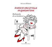 Diario di una zitella in quarantena. Radiografia di un lockdown