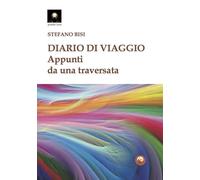Diario di viaggio. Appunti da una traversata