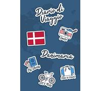 Diario di Viaggio Danimarca: Diario di viaggio da compilare | 106 pagine, 15,24 cm x 22,86 cm | Per accompagnarvi durante il vostro soggiorno