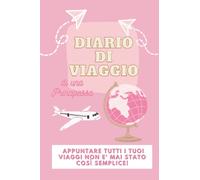 Diario di Viaggio di una Principessa: appuntare tutti i tuoi viaggi non è mai stato così semplice! | taccuino per bambini e adulti | 100 pagine da completare