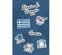 Diario di Viaggio Grecia: Diario di viaggio da compilare | 106 pagine, 15,24 cm x 22,86 cm | Per accompagnarvi durante il vostro soggiorno