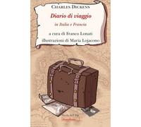 Diario di viaggio in Italia e Francia [Paperback] [Dec 05, 2025] Dickens, Charle