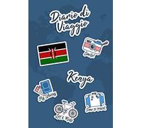 Diario di Viaggio Kenya: Diario di viaggio da compilare | 106 pagine, 15,24 cm x 22,86 cm | Per accompagnarvi durante il vostro soggiorno