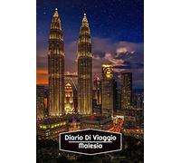Diario di Viaggio Malesia: Diario di viaggio foderato | 106 pagine, 15,24 cm x 22,86 cm | Per accompagnarvi durante il vostro soggiorno
