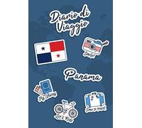 Diario di Viaggio Panama: Diario di viaggio da compilare | 106 pagine, 15,24 cm x 22,86 cm | Per accompagnarvi durante il vostro soggiorno