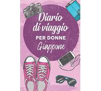 Diario Di Viaggio Per Donne Giappone: 6x9 Diario di viaggio I Taccuino con liste di controllo da compilare I Un regalo perfetto per il tuo viaggio in Giappone e per ogni viaggiatore