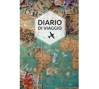 Diario Di Viaggio: Regalo Per Viaggio | Dimensioni 15,24 x 22,86 cm | 110 Pagine