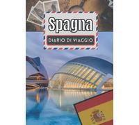 Diario di viaggio Spagna: Storia della vacanza da completare | Follow-up del viaggio da completare | Quaderno ricordo per bambini |