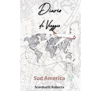 Diario di viaggio: Sud America