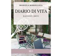 Diario di vita. Racconti brevi