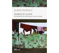 Diario di Zlata. Una bambina racconta Sarajevo sotto le bombe