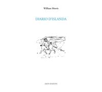 Diario d'Islanda [Paperback] [Jun 03, 2025] Morris, William; Burne-Jones, Edward