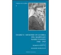 Diario e memorie di guerra del marinaio Mario Panfili (1940-1945)