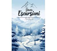 Diario escursioni montagna: Edizione invernale
