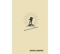 Diario escursionistico: diario di bordo / libro dei ricordi per appunti di avventura / diario per escursioni in pista / taccuino per viaggi / ottima idea regalo per escursionisti, campeggiatori