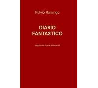 Diario fantastico. Viaggio alla ricerca della verità