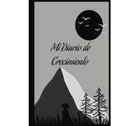 Diario guiado de crecimiento, autoayuda, reflexión y desarrollo: Un diario de autoayuda diseñado para la reflexión diaria, el fortalecimiento de ... tu transformación interna mes con mes.