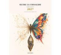 Diario guidato 2027: Oltre la crisalide